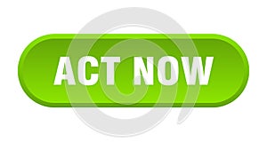 act now button
