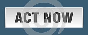act now button. act now square isolated push button.