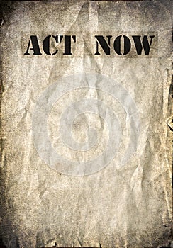 Act now letters on a vintage poster