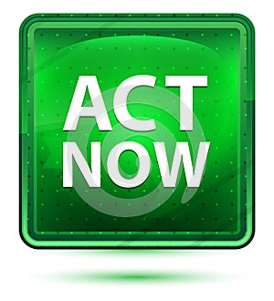 Act Now Neon Light Green Square Button