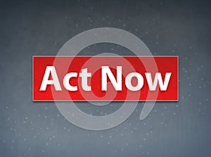 Act Now Red Banner Abstract Background