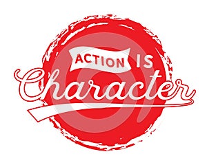 Action is character