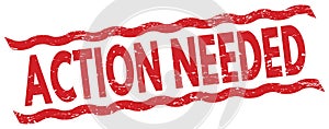 ACTION NEEDED text on red lines stamp sign