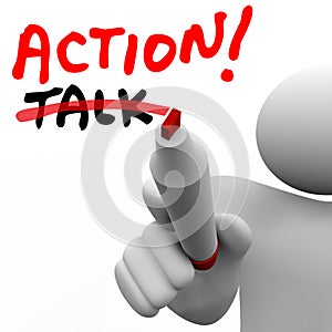 Action Vs Talk Man Writing Words Crossing Out Best Strategy Active