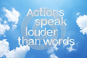 Actions speak louder than words