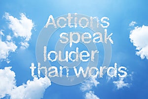 Actions speak louder than words photo