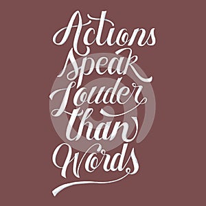 Actions speak louder than words illustration photo