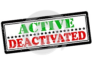 Active and deactivated