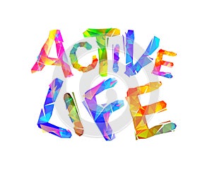 Active life. Vector triangular letters