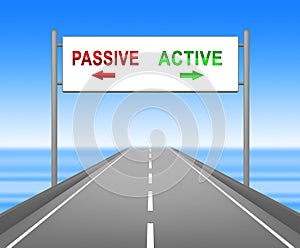 Active Versus Passive Sign Represents Proactive Strategy 3d Illustration