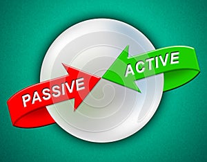 Active Vs Passive Arrows Show Positive Attitude 3d Illustration