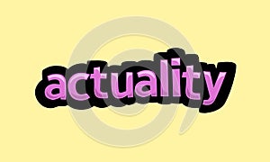 ACTUALITY writing vector design on a yellow background