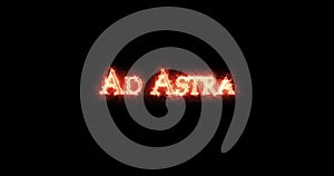 Ad Astra written with fire