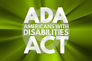 ADA - Americans with Disabilities Act acronym, concept background photo