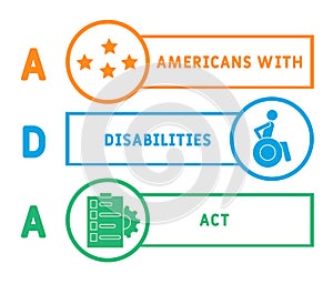 ADA -  Americans with Disabilities Act acronym, medical concept background.