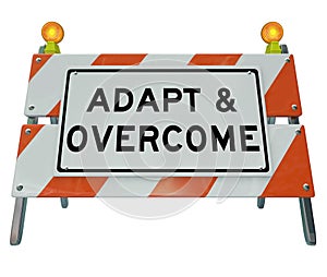 Adapt Overcome Barricade Road Sign Challenge Problem Solving