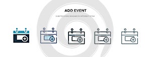 Add event icon in different style vector illustration. two colored and black add event vector icons designed in filled, outline,