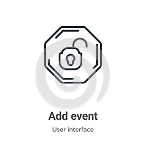 Add event outline vector icon. Thin line black add event icon, flat vector simple element illustration from editable user