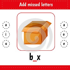 Add missed letters. Educational worksheet. Box