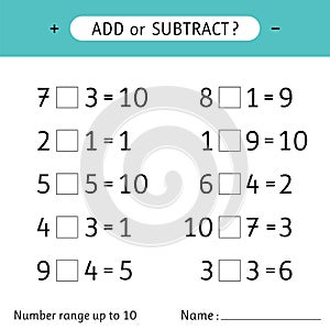 Add or subtract. Number range up to 10. Worksheet for kids. Addition and subtraction. Mathematical exercises