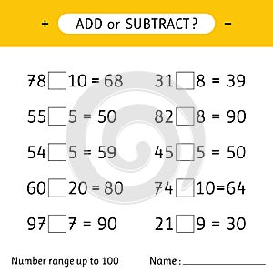 Add or subtract. Number range up to 100. Addition and subtraction. Mathematical exercises. Worksheet for kids