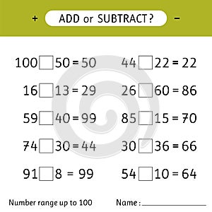 Add or subtract. Number range up to 100. Mathematical exercises. Addition and subtraction. Worksheets for kids