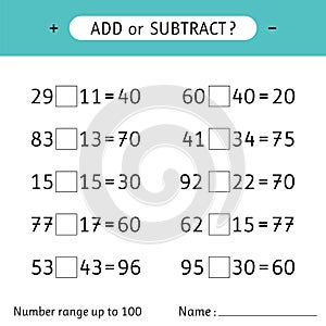 Add or subtract. Number range up to 100. Worksheet for kids. Addition and subtraction. Mathematical exercises