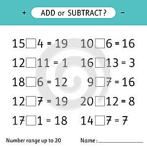 Add or subtract. Number range up to 20. Addition and subtraction. Mathematical exercises. Worksheet for kids