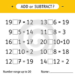 Add or subtract. Number range up to 20. Mathematical exercises. Addition and subtraction. Worksheet for kids