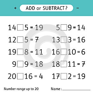 Add or subtract. Number range up to 20. Mathematical exercises. Worksheets for kids. Addition and subtraction