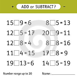 Add or subtract. Number range up to 20. Mathematical exercises. Addition and subtraction. Worksheets for kids photo