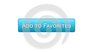 Add to favorites web interface button blue color, bookmark service, choice