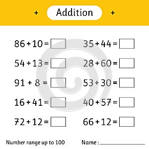 Addition. Number range up to 100. Math worksheet for kids. Mathematics. Solve examples. Developing numeracy skills