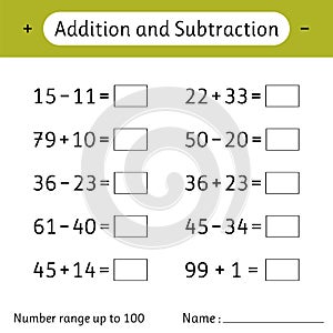 Addition and Subtraction. Number range up to 100. Math worksheet for kids. Developing numeracy skills. Solve examples and write.