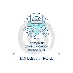 Adequate communication bandwidth turquoise concept icon