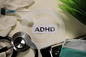 ADHD with inspiration and healthcare/medical concept on desk background
