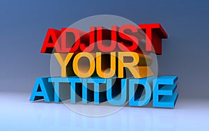 adjust your attitude on blue