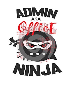 Admin aka office ninja graphic illustration