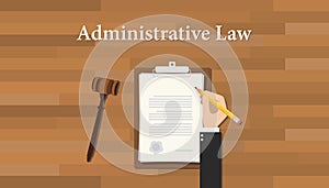 Administrative law concept with hand writing paper document on clipboard and gavel