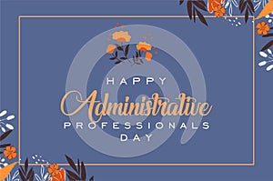 Administrative Professional Day or admin day