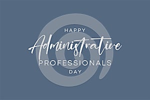 Administrative Professionals day background template Holiday concept