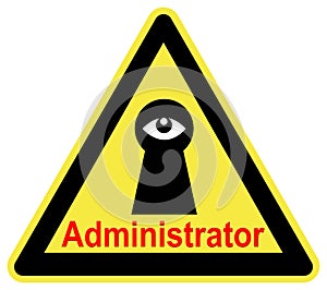 The Administrator is watching you