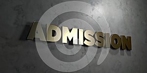 Admission - Gold sign mounted on glossy marble wall - 3D rendered royalty free stock illustration