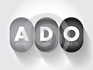 ADO - ActiveX Data Objects acronym, technology concept background