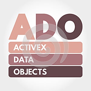 ADO - ActiveX Data Objects acronym, technology concept background photo