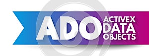 ADO - ActiveX Data Objects acronym, technology concept background photo