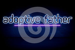 adoptive father - blue neon announcement signboard