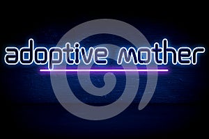 adoptive mother - blue neon announcement signboard