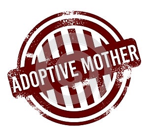 adoptive mother - red round grunge button, stamp