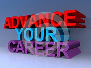 Advance your career